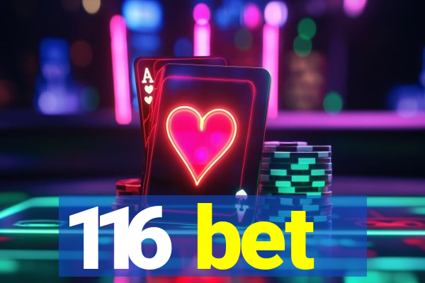 116 bet